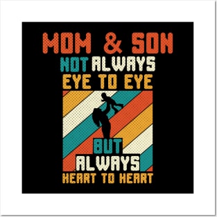 Mom and Son not always Eye to Eye but always Posters and Art